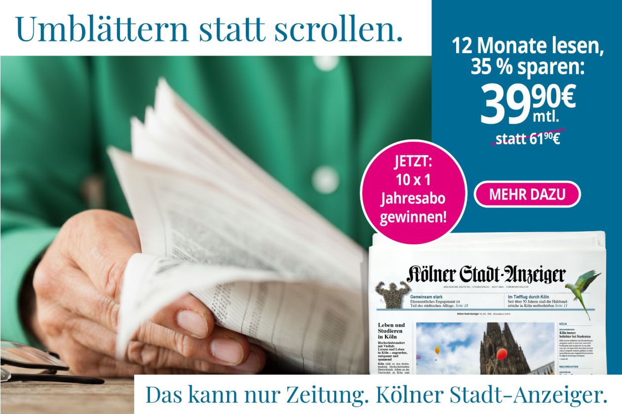 Gönnen Sie sich die gedruckte Zeitung des Kölner Stadt-Anzeiger!