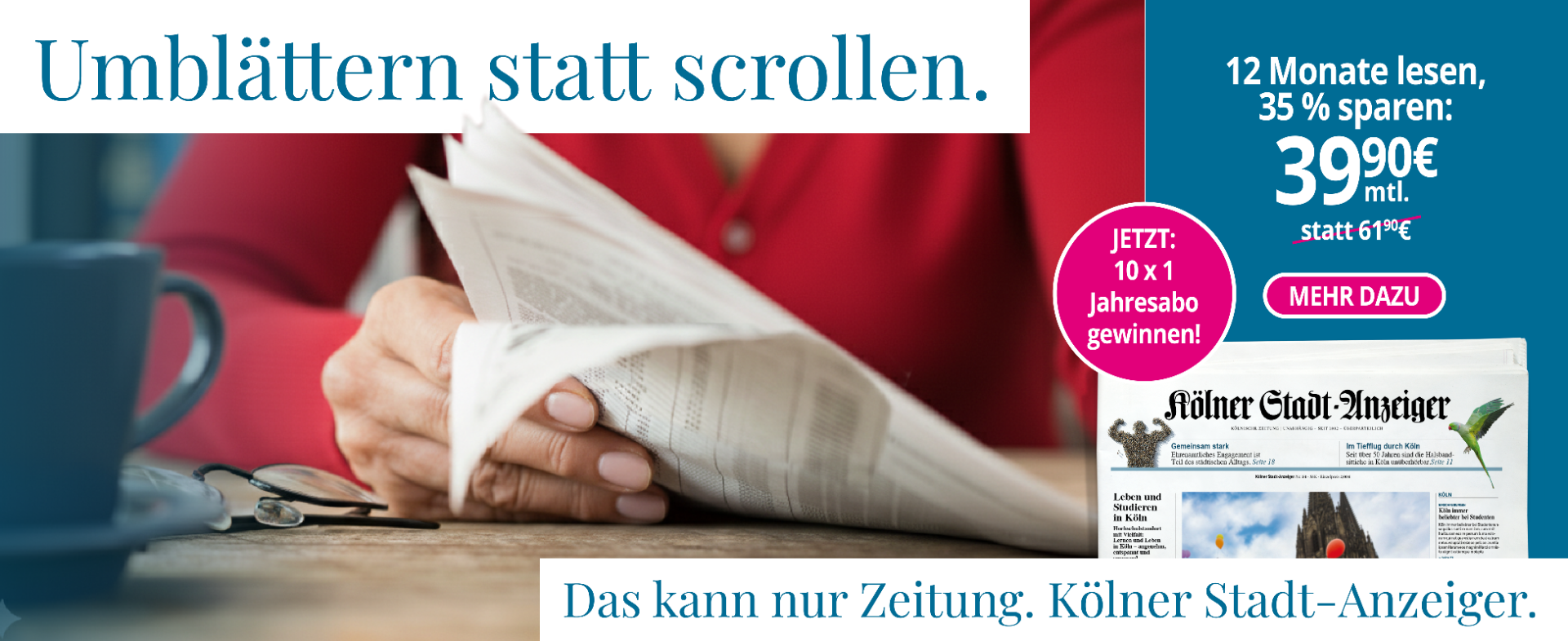 Gönnen Sie sich die gedruckte Zeitung des Kölner Stadt-Anzeiger!